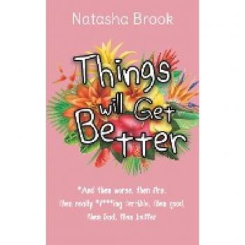 Things will Get Better: *And then worse, then fine, then really *f***ing terrible, then good, then bad, then better