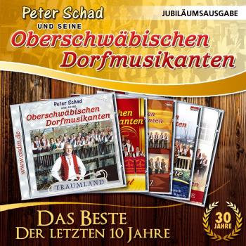Das Beste der letzten zehn Jahre von Peter Schad; Blasmusik;