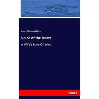 Voice of the Heart: A Wife's Love-Offering