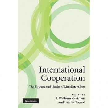 Zartman, I. William International Cooperation: The Extents And Limits Of Multilateralism