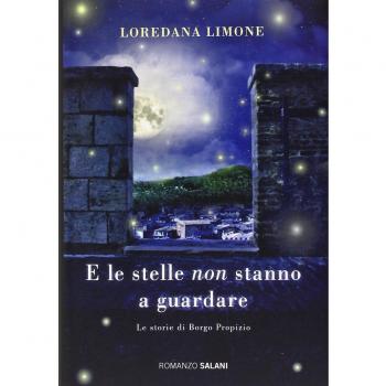 E le stelle non stanno a guardare. Le storie di Borgo Propizio