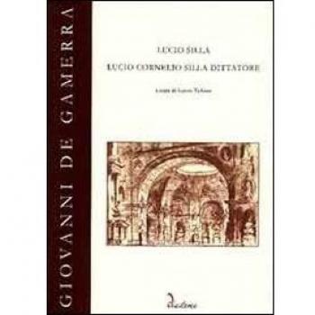 Lucio Silla. Lucio Cornelio Silla dittatore. Con CD-ROM