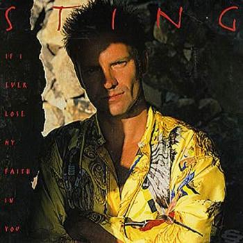 1993 UK 7 Single – Sting “If I Ever Lose My Faith In You” (AM0172)