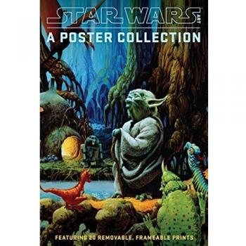 Star Wars Art: a Poster Collection: Featuring 20 Removable, Frameable Prints by
