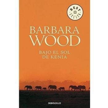 Barbara Wood Bajo El Sol De Kenia (Bestseller (Debolsillo))