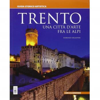 Trento. Una città d'arte fra le Alpi