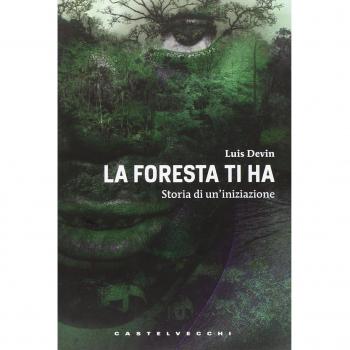 La foresta ti ha. Storia di un'iniziazione