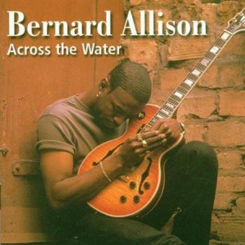 Bernard Allison : Au-Delà de l'Eau