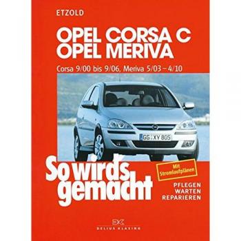 Opel Corsa C 9/00 bis 9/06, Opel Meriva 5/03 bis 4/10
