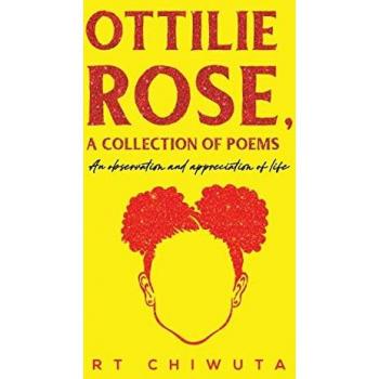 Ottilie Rose, A Collection of Poems : An Observation and Appreciation of Life