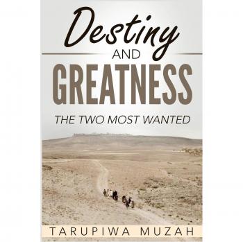 Destiny and Greatness: The Two Most Wanted