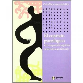 El contrato psicológico: El componente implícito de las relaciones laborales (Tapa blanda).