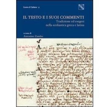 Il testo e i suoi commenti. Tradizione ed esegesi nella scolastica greca e latina