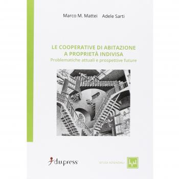 Le cooperative di abitazione a proprietà indivisa. Problematiche attuali e prospettive future