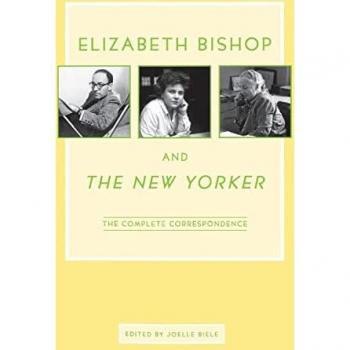 Elizabeth Bishop and The New Yorker