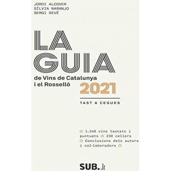 GUIA DE VINS DE CATALUNYA 2021 I EL ROSELLÓ, LA
