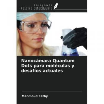 Nanocámara Quantum Dots para moléculas y desafíos actuales