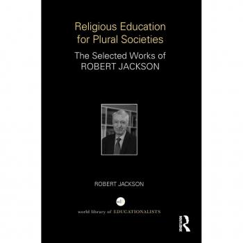 Vitalsource Technologies, Inc. Religious Education for Plural Societies: The Selected Works of Robert Jackson