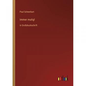 Immer mutig!: in Großdruckschrift