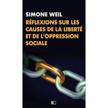 Weil, Simone: Réflexions sur les causes de la liberté et de l'oppression sociale