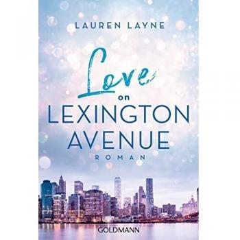 Lauren Layne Love On Lexington Avenue: Central Park Trilogie 2