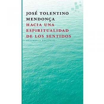HACIA UNA ESPIRITUALIDAD DE LOS SENTIDOS