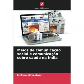 Maheshwar, Mekam: Meios de comunicação social e comunicação sobre saúde na Índia