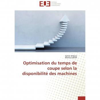 Optimisation du temps de coupe selon la disponibilité des machines (Omn.Univ.Europ.)