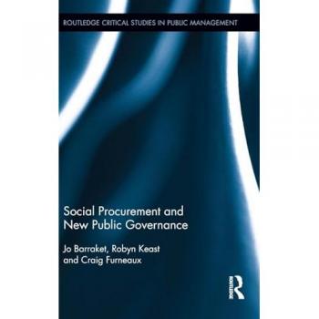 Social Procurement and New Public Governance (Routledge Critical Studies in Public Management, 24, Band 24)