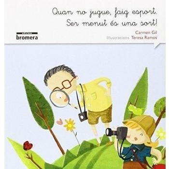 Quan no jugue faig esport. Ser menut és una sort