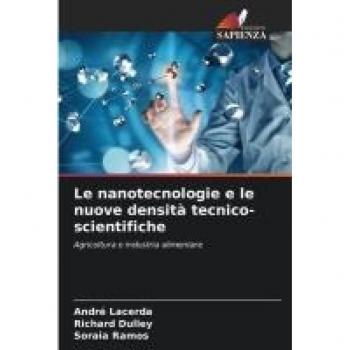 Le nanotecnologie e le nuove densità tecnico-scientifiche