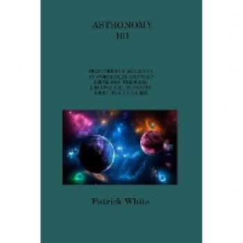 Astronomy 101: Key Theories, Discoveries, and Facts About the Universe