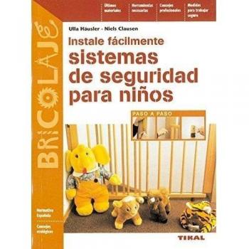 Sistemas de seguridad para ninos/ Security System for Kids, Bricolaje/ Do it Yourself