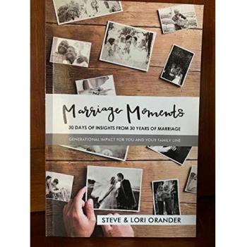 MARRIAGE MOMENTS: 30 DAYS OF INSIGHTS FROM 30 YEARS OF MARRIAGE