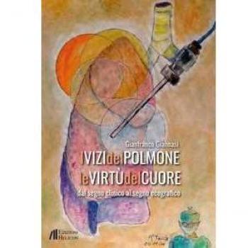 I vizi del polmone. Le virtù del cuore. Dal segno clinico al segno ecografico