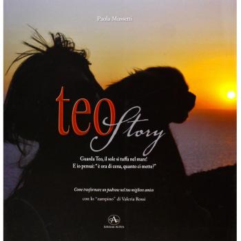 Teo story. Come trasformare un padrone nel tuo migliore amico