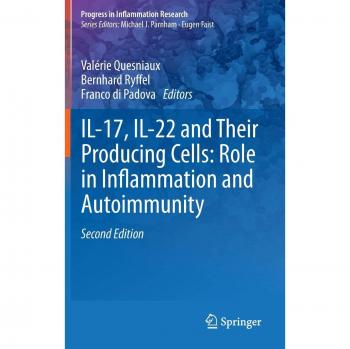 IL-17, IL-22 and Their Producing Cells: Role in Inflammation and Autoimmunity