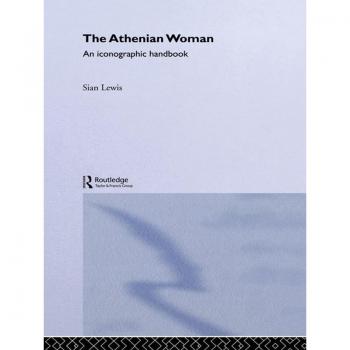 Vitalsource Technologies, Inc. Athenian Woman: Iconographic Handbook