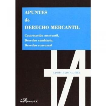 Apuntes de derecho mercantil: Contratación mercantil, derecho cambiario, derecho concursal (Tapa blanda).