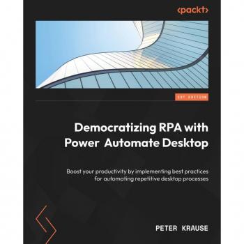 Democratizing RPA with Power Automate Desktop