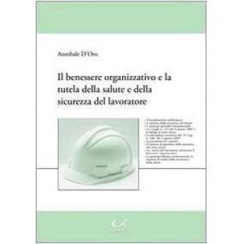 Il benessere organizzativo e la tutela della salute e della sicurezza del lavoratore
