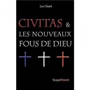 Civitas & les nouveaux fous de Dieu