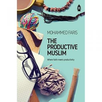 The Productive Muslim: Where Faith Meets Productivity