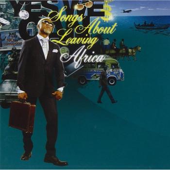 Yes We Can! Songs About Leaving Africa