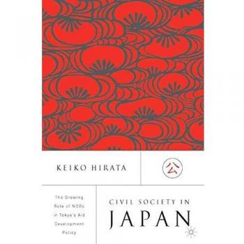Civil Society in Japan: The Growing Role of NGO's in Tokyo's Aid and Development Policy