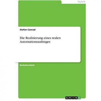 Die Realisierung eines realen Automationsauftrages