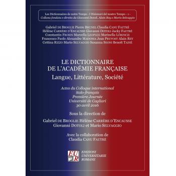 Le dictionnaire de l'académie française. Langue, littérature, société