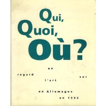 Qui, quoi, où ? un regard sur l'art en Allemagne en 1992