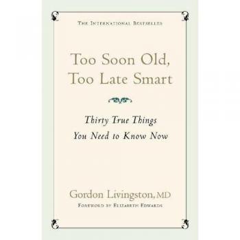 Too Soon Old, Too Late Smart