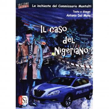 Il caso del nigeriano. Le inchieste del commissario Montalti